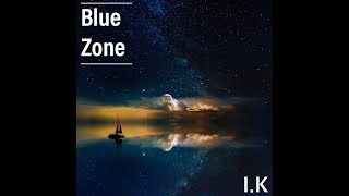 (R&B Hip hop) I.K- blue zone