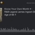 R&B Legend James Ingram Dies at the Age of 66 !!
