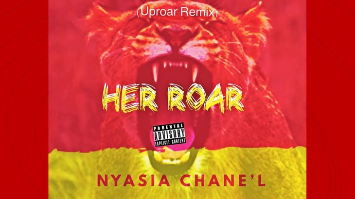**SNIPPET** Uproar R&B Remix (Her-Roar) – Nyasia Chane’l