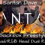 Santan Dave – BlackBox Freestyle: R&B Head / Metalhead Dual Reaction and Discussion