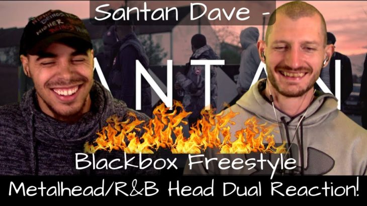 Santan Dave – BlackBox Freestyle: R&B Head / Metalhead Dual Reaction and Discussion