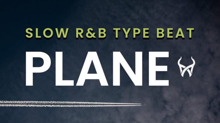 Slow R&B type beat (FREE) – “Plane” (produced by Mr Xoto)
