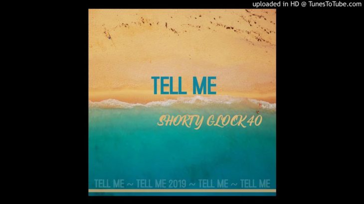 TELL ME 2019 (R&B/TRAP/HIPHOP/BEAT/INSTRUMENTAL)(PROD.BY SHORTY GLOCK 40)