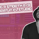 THE FLIPSIDE #5: MAKING AN R&B TYPE BEAT IN FL STUDIO