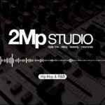 2Mp Studio – Mix & Master (Hip Hop & R&B Snippets)
