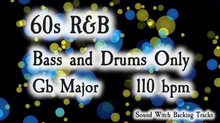 60s R&B Backing Track in Gb Major | Bass and Drums | 110 BPM