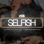 Chill Rap Beat R&B Trap Type Beat Instrumental “SELFISH” (Prod. MaxxBeats x AlphaWolfe)