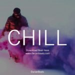 “Chill” – Trap Chill | R&B Instrumental (Prod. DarianBeats)