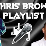 Chris Brown: The King of R&B Playlist