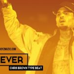 Chris Brown Type Beat 2019 “Forever ” Smooth R&B Instrumental 2019