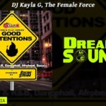 DJ Kayla G – Force Play Series, Good Intentions (Hip-Hop, R&B, Dancehall, Afrobeat & Soca Mix 2019)