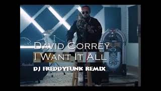 David Correy   I Want It All DJ FreddyFunk R&B Modern Funk Remix June 2017