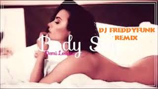 Demi Lovato   Body Say DJ FreddyFunk Hic Box R&B Electro Funk Remix June 2017