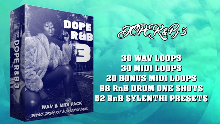 Dope R&B 3 | WAV & MIDI Loops | Sylenth1 Presets | Drum Kit | Royalty Free