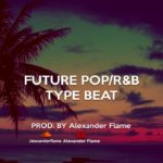 [FREE] Future Pop/R&B Type Beat [prod. by Alexander Flame]