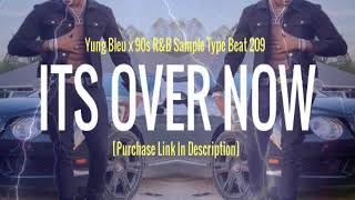 FREE | Yung Bleu x 90s R&B Sample Type Beat Instrumental 2019