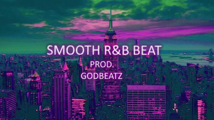 [Free} Smooth R&B Beat (Prod. Godbeatz) [2019]