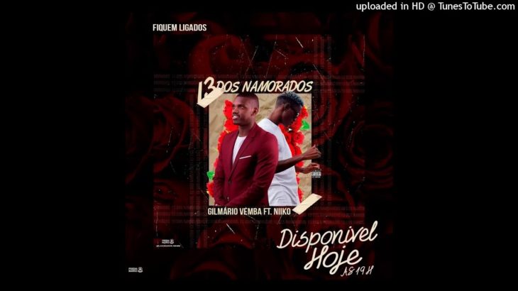 Gilmário Vemba Feat. Niiko – 13 Dos Namorados (R&B) 2019