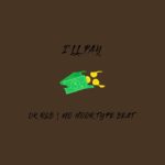 I’LL PAY | UK R&B x MO NOOR TYPE BEAT [@MONOOROFFICIAL]