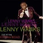 LENNY WANKS “LIVE FROM JUSTINA ROAD” PART 2 ARLINGTON R&B