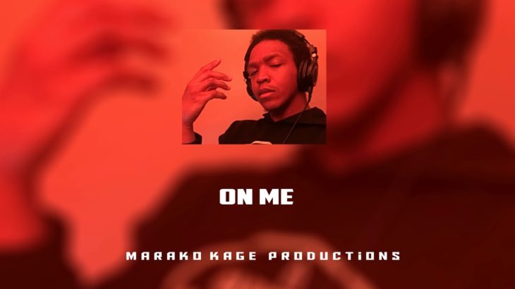 On Me | New Hip Hop R&B Soul Feel Good Type Beat | Marako Kage