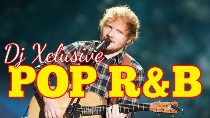 POP R&B PARTY MIX 2019 ~ MIXED BY DJ XCLUSIVE G2B – Rihanna, Bruno Mars, Ed Sheeran, Beyonce & More