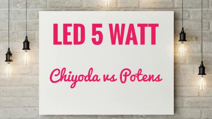 Perbandingan Led Chiyoda R&B dan Led Potens 5 watt