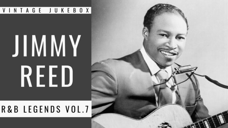 R&B Legends Vol.7 – Jimmy Reed (FULL ALBUM – BEST OF R&B)