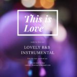 사랑스러운 R&B 비트 lovely R&B instrumental  “This is love” hip hop instrumental 2019