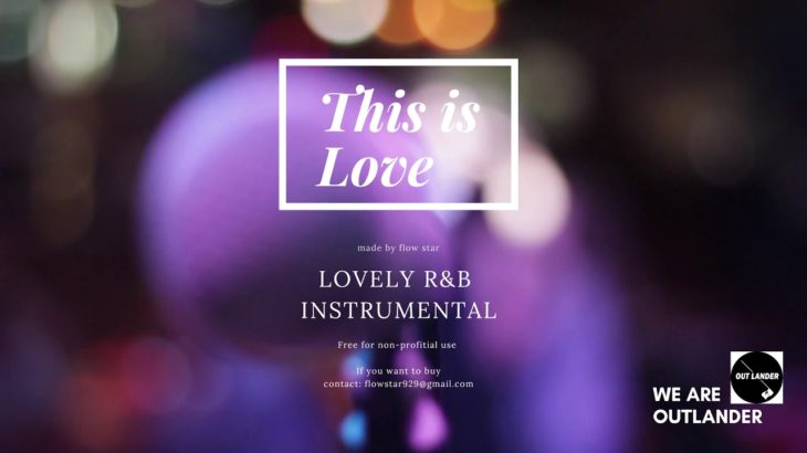 사랑스러운 R&B 비트 lovely R&B instrumental  “This is love” hip hop instrumental 2019