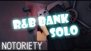 Roblox Notoriety: R&B Bank Solo Stealth