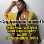 SGM’s Song Appreciation-(Underrated Songs): (R&B) Teedra Moses- For A Lifetime