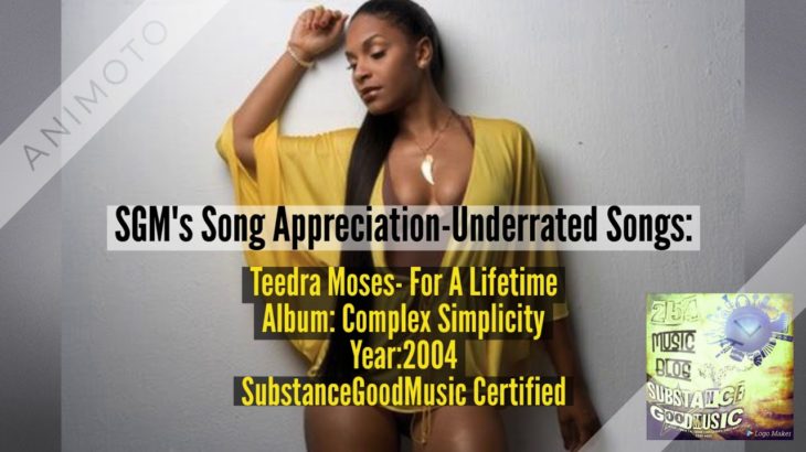 SGM’s Song Appreciation-(Underrated Songs): (R&B) Teedra Moses- For A Lifetime