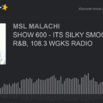 SHOW 600 – ITS SILKY SMOOTH JAZZ / R&B, 108.3 WGKS RADIO