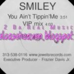 Smiley: You Ain’t Tippin’ Me [VIP Mix] (200x) Indie R&B Test Press Detroit Michigan