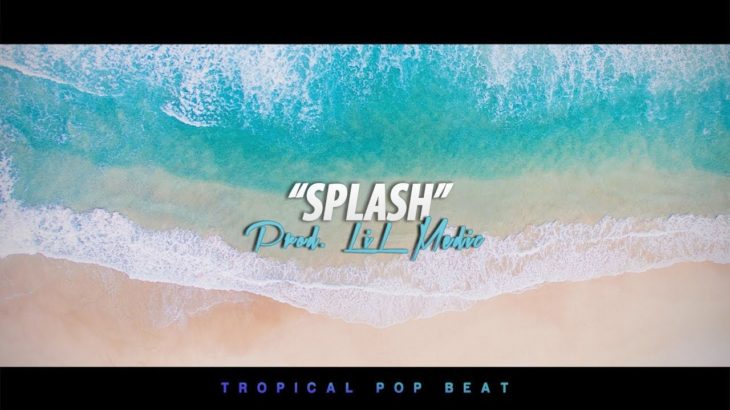 ‘Splash’  – Happy Pop Dance Beat Instrumental 2019 (Tropical, R&B)