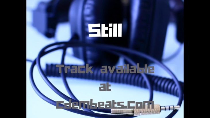 “Still” R&B Hip Hop Beat Instrumental 2019