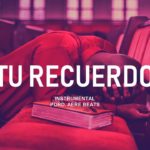 TU RECUERDO – Pista de Trap Sensual Trap Beat x Smooth Trap R&B x INSTRUMENTAL Prod: Aere Beats