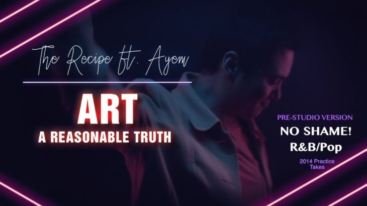 The Recipe – 2014 Pre-Studio Practice Takes – NO SHAME! R&B/Pop Version