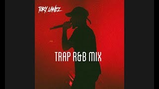 Tory Lanez – Trap R&B Mix #2 (2019)