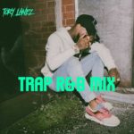 Tory Lanez – Trap R&B Mix (2019)