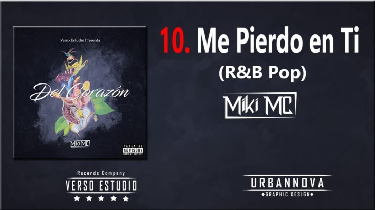 10. Me Piendo En Ti – Miki MC (R&B Pop) #RapRomántico2019