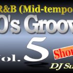 80’s Groove – Mix 5 (mid-tempo R&B) – DJ Sugar E.