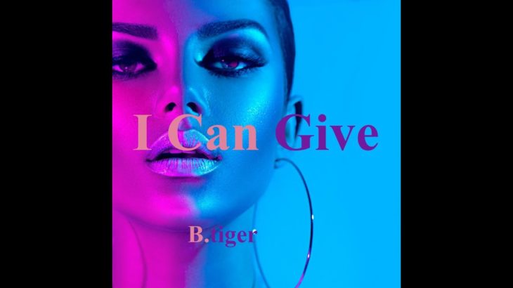 B.tiger – I Can Give [R&B (Contemporary)]