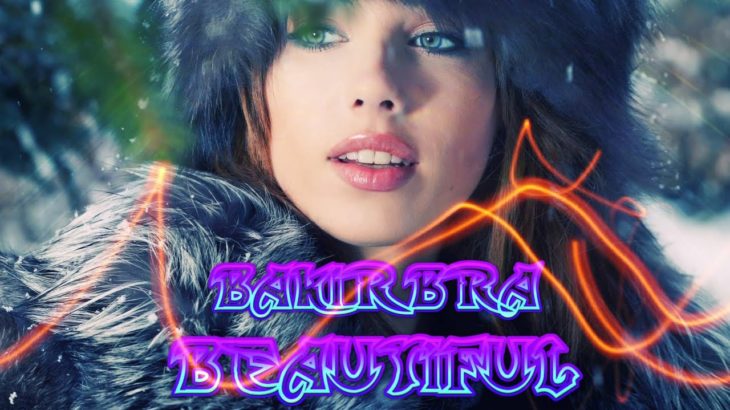 BAKIR BRA – BEAUTIFUL ( prod by R&B CITY )