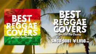 BEST REGGAE COVERS for Chill Out Driving【 Trailer 】
