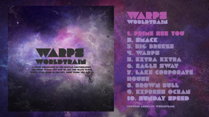 【🎧テクノロックBGM】1時間 warps / world train [youtube album_181214] 作業用BGM、テクノ、エレクトリック