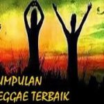 Bikin Tidur! Kumpulan Lagu Reggae Terbaik 2010 – 2015 Wajib Ditonton!