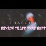 Bryson Tiller x Type Beat –  R&B Trapsoul Instrumental 2019