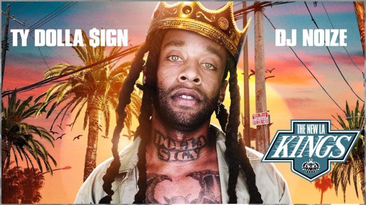 DJ Noize – The New LA Kings (Hosted by Ty Dolla Sign) | R&B Hip Hop Rap Mixtape | 2017 Mix